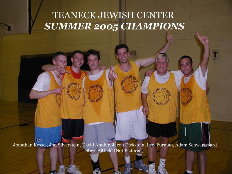 Summer 2005 Champions: Jonathan Kessel, Jon Silverstein, Dave Amdur, Jacob Dickstein, Lew Furman, Adam Schwartzbard